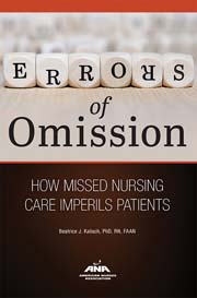 Errors of Omission: How Missed Nursing Care Imperils Patients