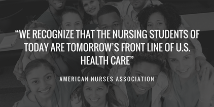 we recognize that the nursing students of today are tomorrow's front line of U.S. health care - american nurses association